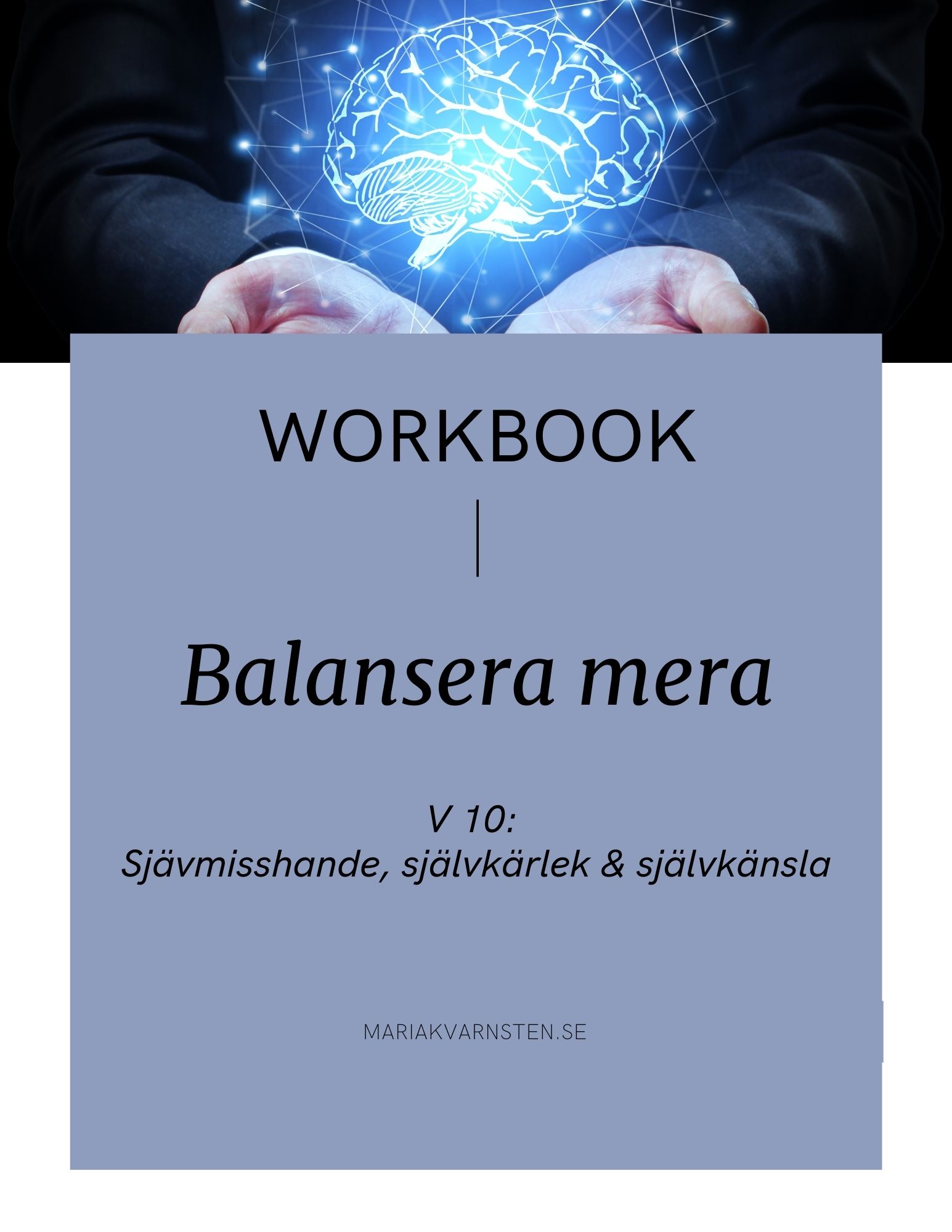 Balansera mera vecka 10 Sjävmisshande, självkärlek & självkänsla