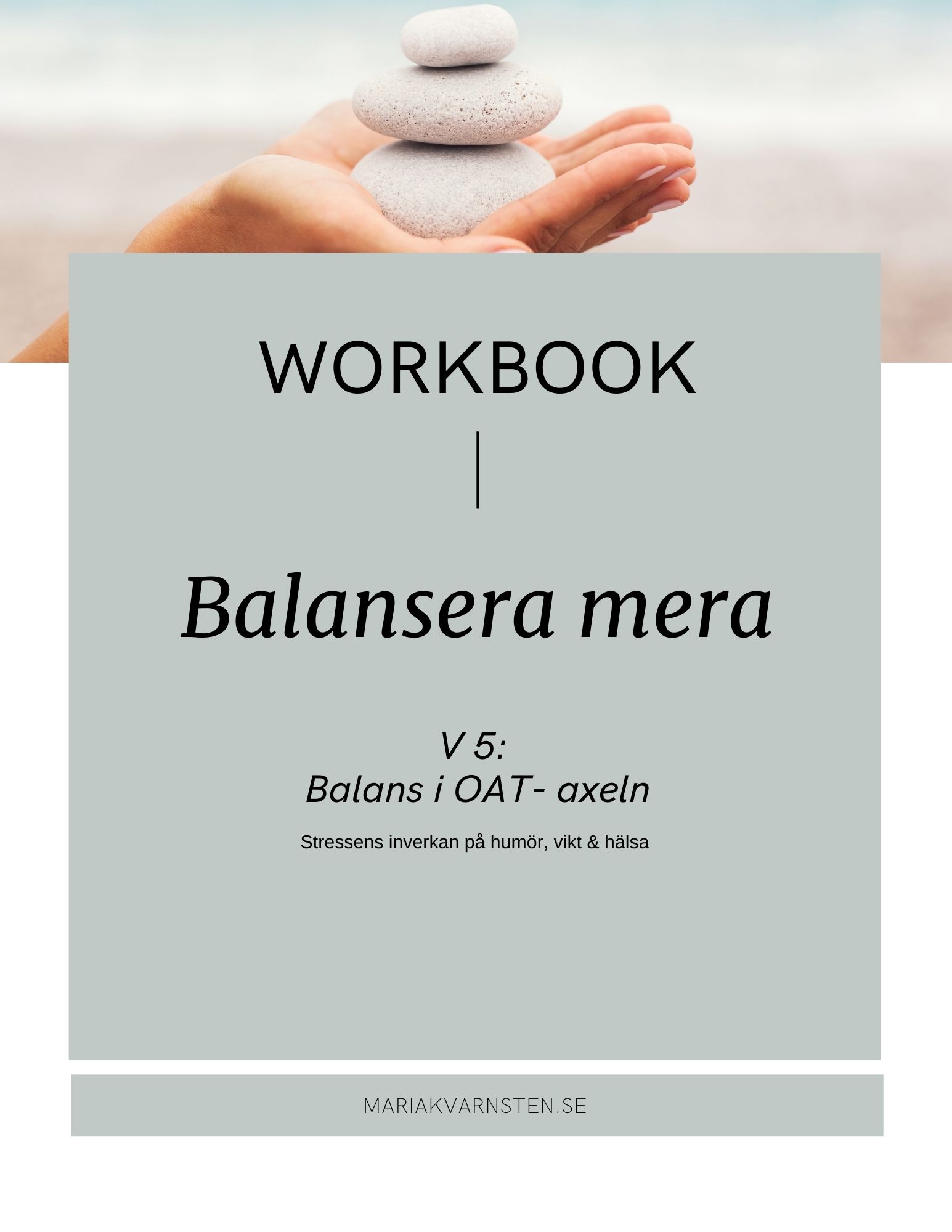 Balansera mera vecka 5