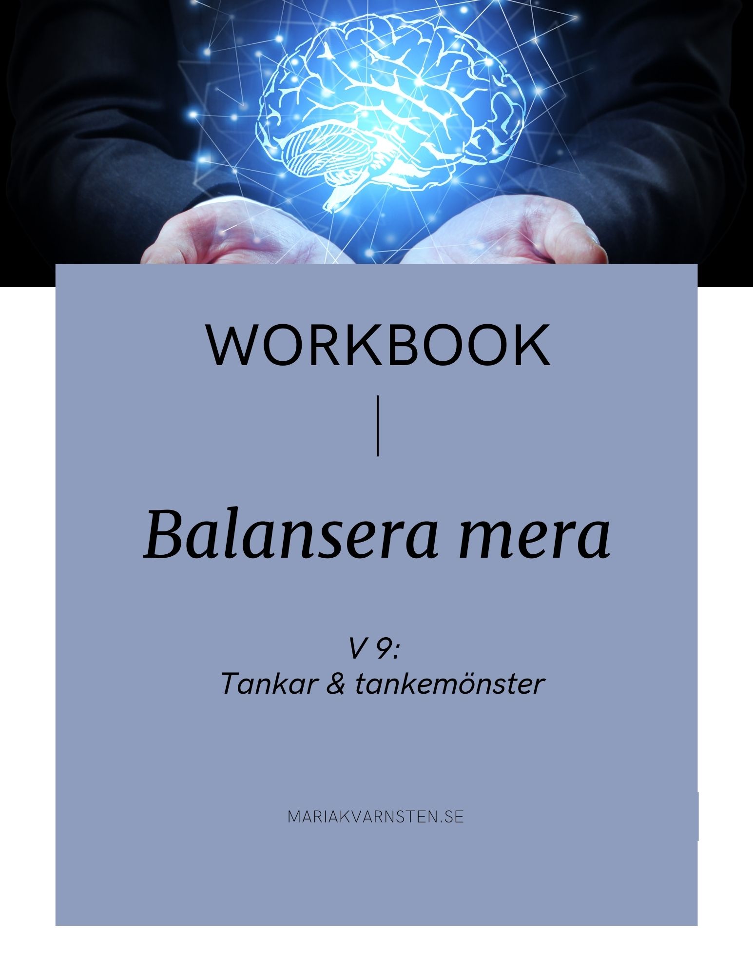 Balansera mera vecka 9 Tankar